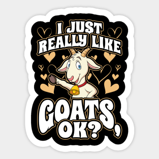 I just really like goats ok Sticker